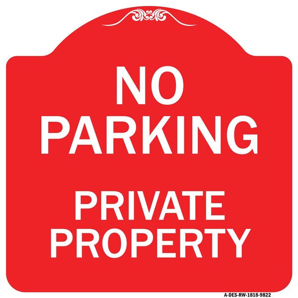 Signmission No Parking Private Property Heavy-Gauge Aluminum Architectural Sign, 18" x 18", RW-1818-9822 A-DES-RW-1818-9822 - main